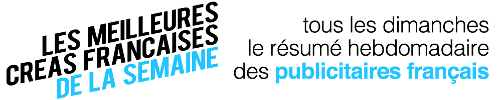 Publicité / Marketing : les meilleures créations françaises de la semaine