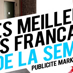 Publicité / Marketing : les meilleures créations françaises de la semaine ! Publicité / Marketing : les meilleures créations françaises de la semaine !