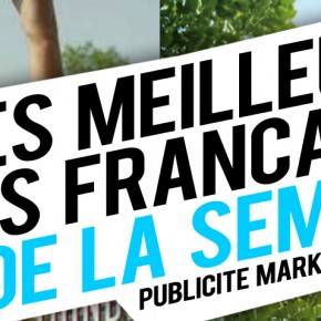 Publicité / Marketing : les meilleures créations françaises de la semaine ! Publicité / Marketing : les meilleures créations françaises de la semaine !
