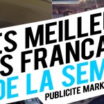 Publicité / Marketing : les meilleures créations françaises de la semaine !
