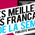 Publicité / Marketing : les meilleures créations françaises de la semaine !
