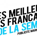 Publicité / Marketing : les meilleures créations françaises de la semaine !