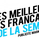 Publicité / Marketing : les meilleures créations françaises de la semaine !