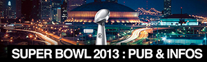 #SuperBowl 2013 : les 32 infos et chiffres clés de l’évènement publicitaire