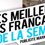 Publicité / Marketing : les meilleures créations françaises de la semaine !
