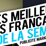 Publicité / Marketing : les meilleures créations françaises de la semaine !