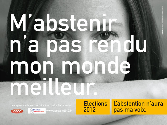 llllitl-aacc-association-agences-conseil-communicaiton-élections-2012-présidentielle-publicité-vote-abstention-ailleurs-exactement-monde-meilleur