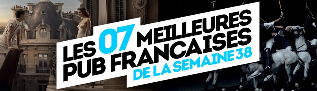 meilleures publicités semaine 38