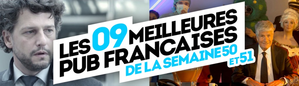 meilleures-publicites-francaises-semaine-50-51