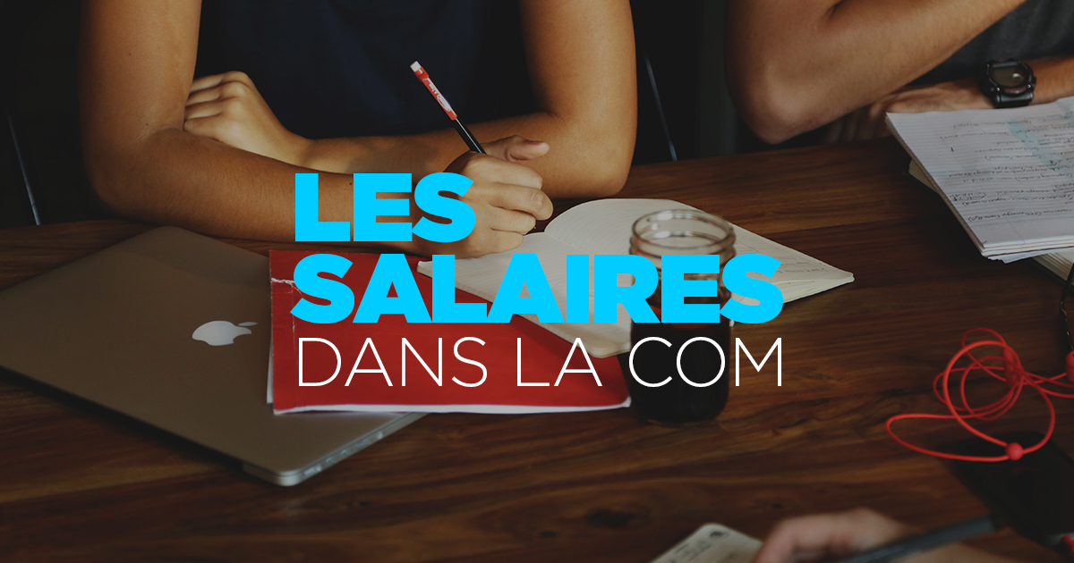 salaires-remunerations-communication-publicite-marketing-paris-france