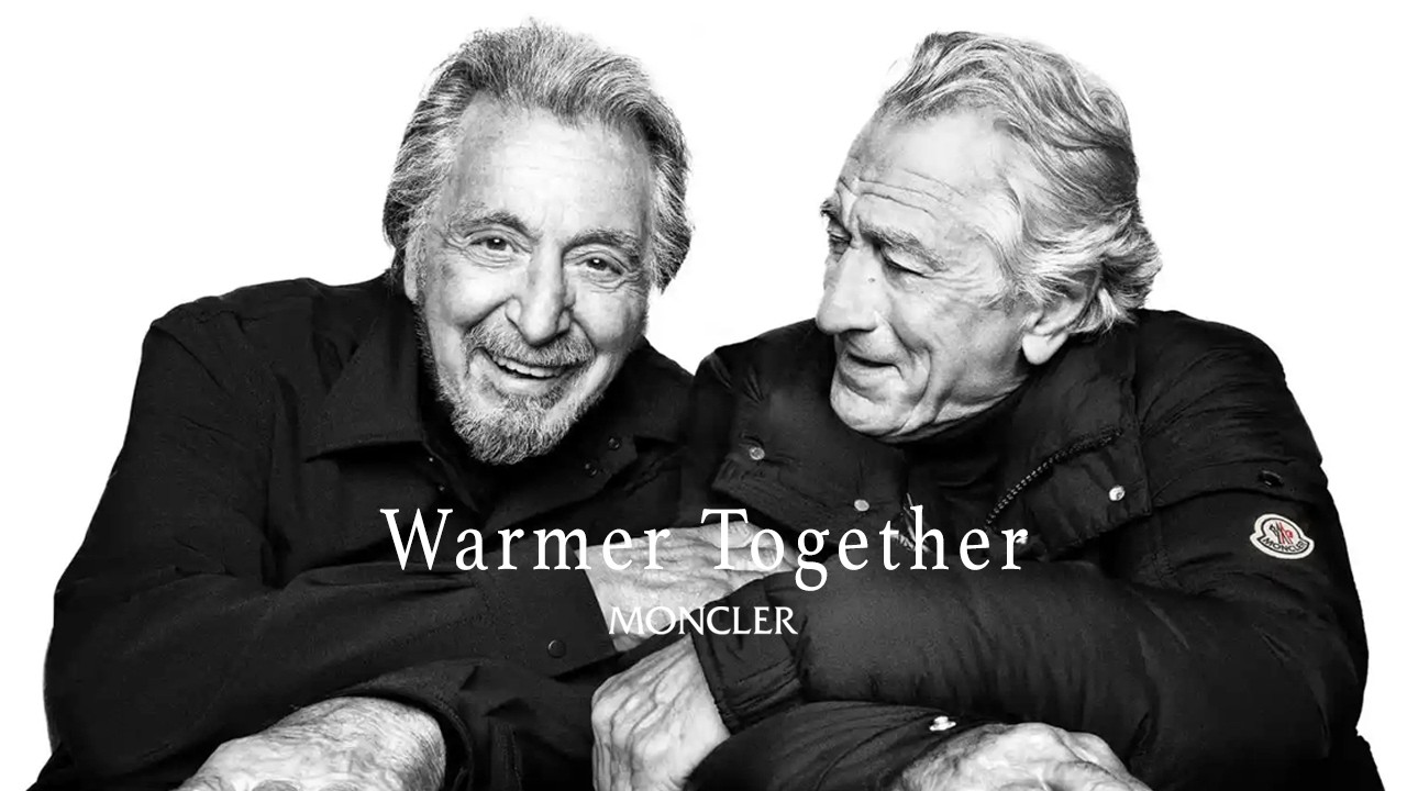 Moncler Warmer Together Al Pacino Robert De Niro Warm Friendship